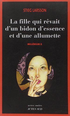 Millénium 2 - La fille qui rêvait d'un bidon d'essence...