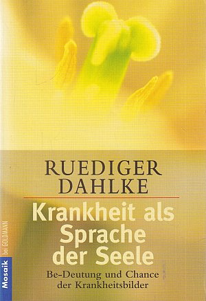 Krankheit als Sprache der Seele