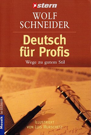 Deutsch für Profis - Wege zu gutem Stil