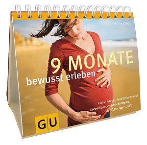 9 Monate bewusst erleben