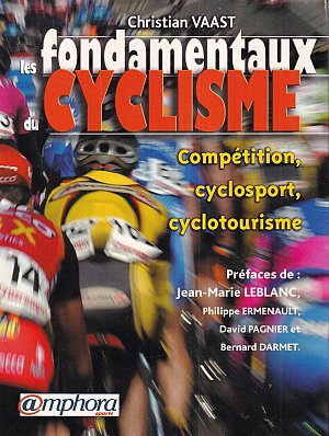 Les fondamentaux du cyclisme - Vol. 1