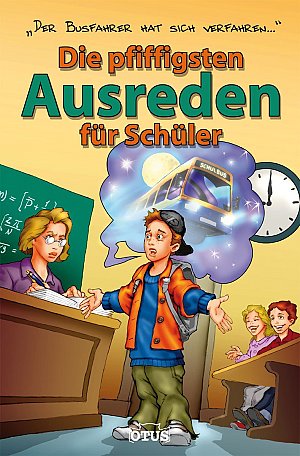 Die pfiffigsten Ausreden für Schüler