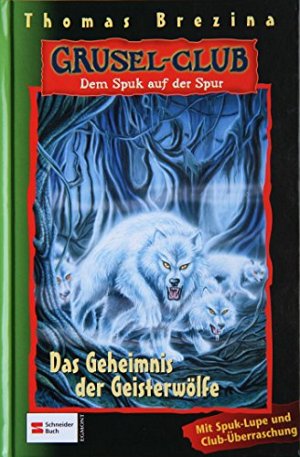Grusel-Club - Das Geheimnis der Geisterwölfe