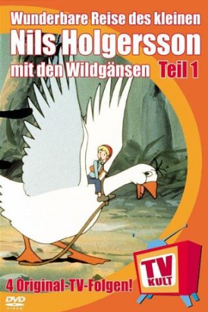 Die Wunderbare Reise des kleinen Nils Holgersson mit den Wildgänsen...