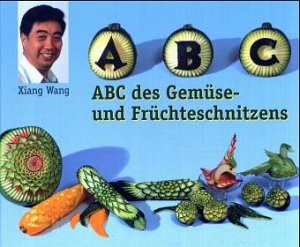 ABC des Gemüse- & Früchteschnitzens