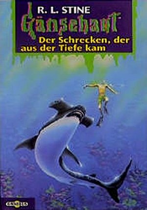 Gänsehaut - Der Schrecken, der aus der Tiefe kam