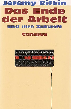 Das Ende der Arbeit und ihre Zukunft