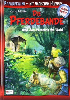 Die Pferdebande und das Versteck im Wald