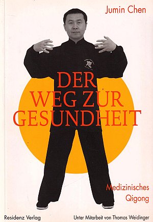 Der Weg zur Gesundheit - Medizinisches Qigong
