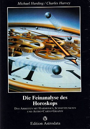 Die Feinanalyse des Horoskops - Das Arbeiten mit Harmonics, Schnittpunkten...