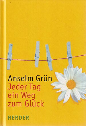 Jeder Tag ein Weg zum Glück