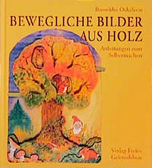 Bewegliche Bilder aus Holz - Anleitungen zum Selbermachen