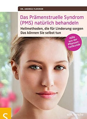 Das Prämenstruelle Syndrom  natürlich behandeln