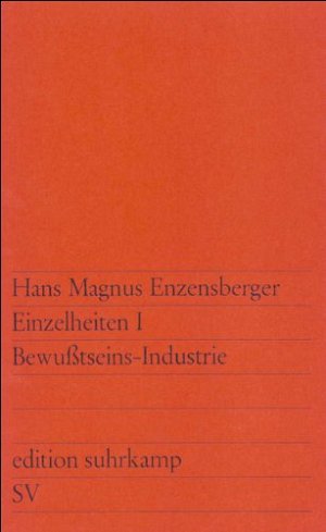 Einzelheiten I: Bewusstseins-Industrie