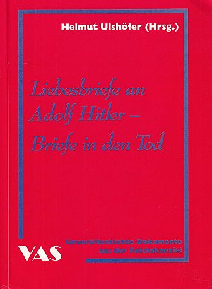 Liebesbriefe an Adolf Hitler