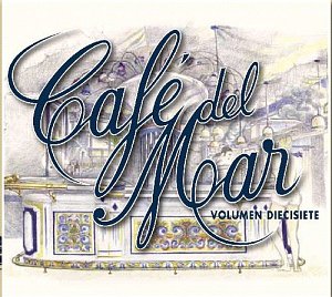 Café Del Mar - Volumen Diecisiete [CD]