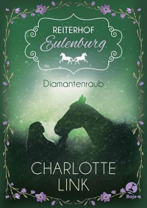 Reiterhof Eulenburg - Diamantenraub - Band 2