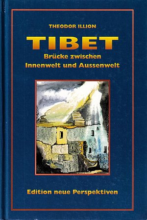 Tibet: Brücke zwischen Innenwelt und Aussenwelt