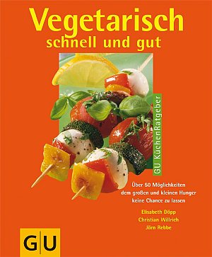 Vegetarisch schnell und gut