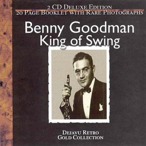 Benny Goodman King of Swing [CD]