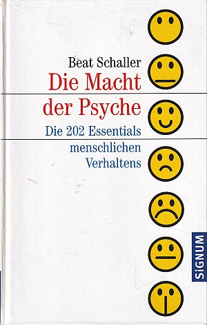 Die Macht der Psyche - Die 202 Essentials menschlichen Verhaltens
