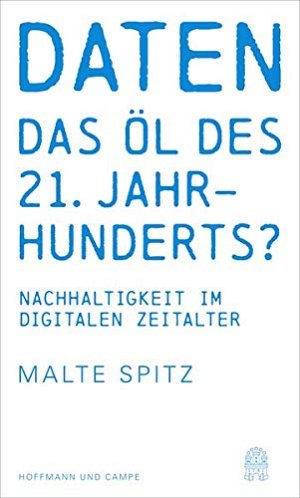 Daten - das Öl des 21. Jahrhunderts?: Nachhaltigkeit im digitalen...