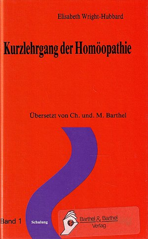 Kurzlehrgang der Homöopathie - Band 1