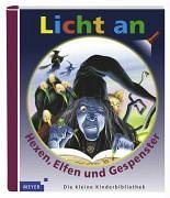 Licht an - Hexen Elfen und Gespenster