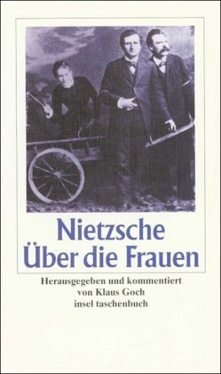 Nietzsche Über die Frauen