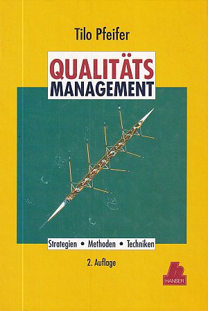 Qualitätsmanagement - Strategien, Methoden, Techniken, 2. Auflage