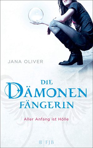 Die Dämonenfängerin - Aller Anfang ist Hölle