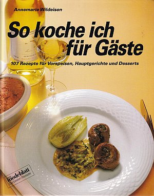 So koche ich für Gäste
