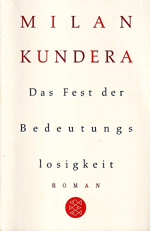 Das Fest der Bedeutungslosigkeit