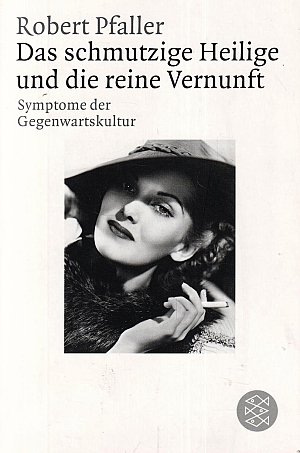 Das schmutzige Heilige und die reine Vernunft