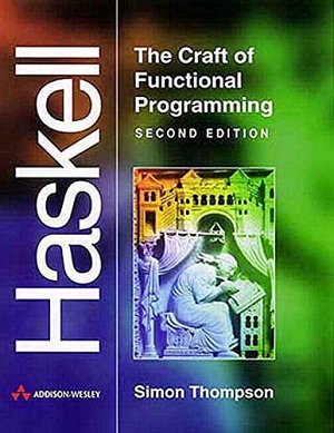 Haskell - The Craft of Functional Programming