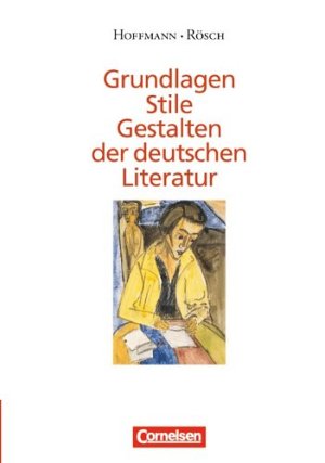 Grundlagen, Stile, Gestalten der Deutschen Literatur