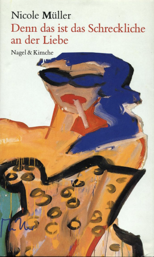 Denn das ist das Schreckliche an der Liebe