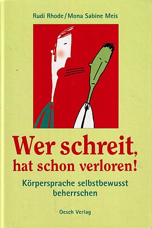 Wer schreit, hat schon verloren