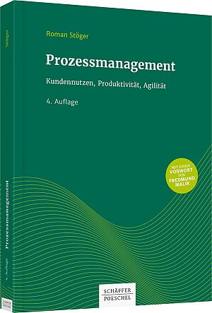 Prozessmanagement - Kundennutzen, Produktivität, Agilität
