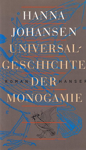 Universalgeschichte der Monogamie: Roman
