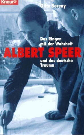 Albert Speer - Das Ringen mit der Wahrheit und das...