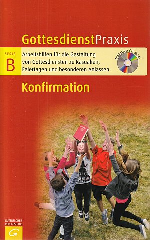 Konfirmation - Gottesdienstpraxis Serie B