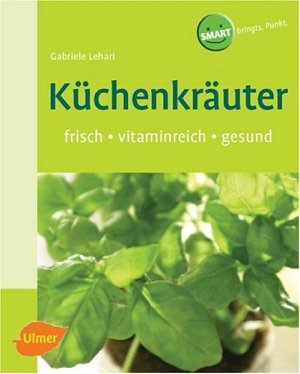 Küchenkräuter Frisch - vitaminreich - gesund