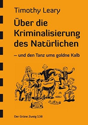 Über die Kriminalisierung des Natürlichen