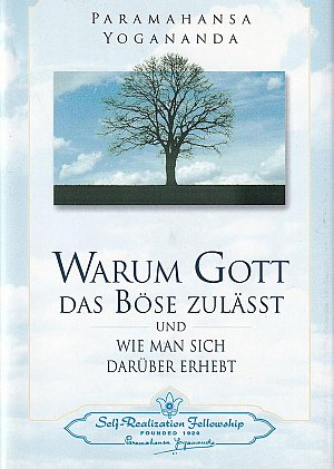 Warum Gott das Böse zulässt