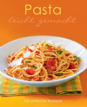 Pasta leicht gemacht