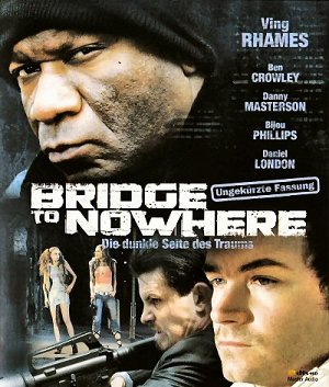 Bridge to Nowhere - Die dunkle Seite des Traums [Blu-ray]