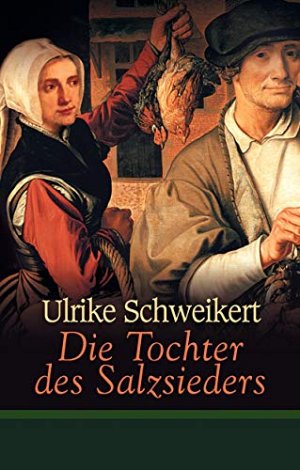 Die Tochter des Salzsieders