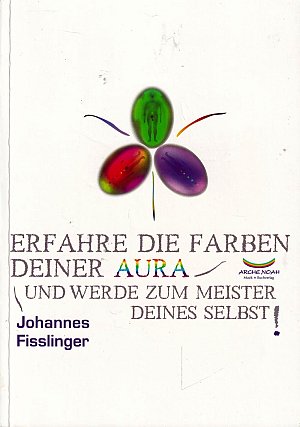 Erfahre die Farben Deiner Aura und werde zum Meister Deines...