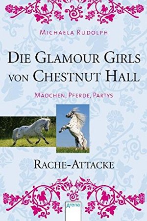 Die Glamour Girls von Chestnut Hall - Rache-Attacke